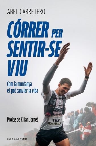 CÓRRER PER SENTIR-SE VIU | 9791387935306 | CARRETERO ERNESTO, ABEL | Llibreria Aqualata | Comprar libros en catalán y castellano online | Comprar libros Igualada