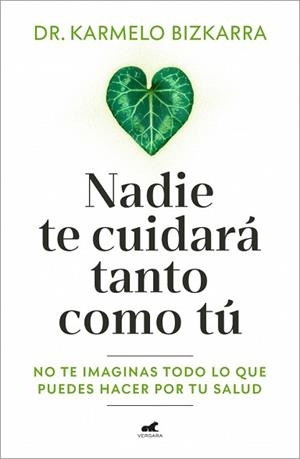 NADIE TE CUIDARÁ TANTO COMO TÚ | 9791388038037 | BIZKARRA, DR. KARMELO | Llibreria Aqualata | Comprar llibres en català i castellà online | Comprar llibres Igualada