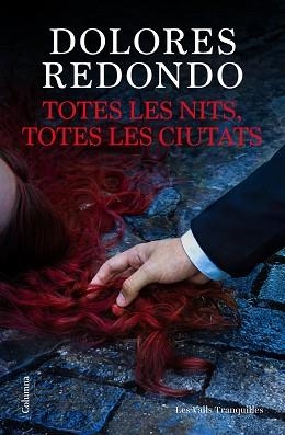 TOTES LES NITS, TOTES LES CIUTATS | 9788466435703 | REDONDO, DOLORES | Llibreria Aqualata | Comprar llibres en català i castellà online | Comprar llibres Igualada