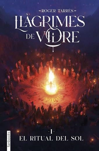LLÀGRIMES DE VIDRE 1. EL RITUAL DEL SOL | 9788410028890 | TARRÉS RODRIGO, ROGER | Llibreria Aqualata | Comprar llibres en català i castellà online | Comprar llibres Igualada