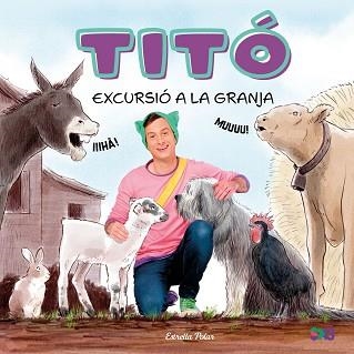 TITÓ. EXCURSIÓ A LA GRANJA | 9791387903169 | JIMÉNEZ CARBÓ, CRISTINA/KIM AMATE | Llibreria Aqualata | Comprar llibres en català i castellà online | Comprar llibres Igualada