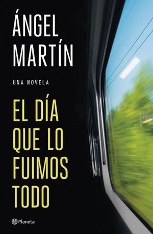 DÍA QUE LO FUIMOS TODO, EL | 9788408327134 | MARTÍN, ÁNGEL | Llibreria Aqualata | Comprar llibres en català i castellà online | Comprar llibres Igualada