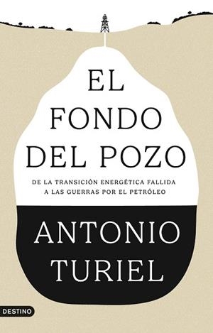 FONDO DEL POZO, EL | 9788423370610 | TURIEL, ANTONIO | Llibreria Aqualata | Comprar llibres en català i castellà online | Comprar llibres Igualada