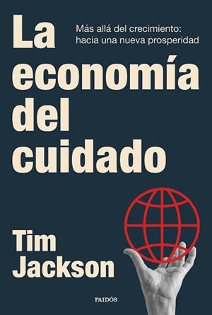 ECONOMÍA DEL CUIDADO, EL | 9788449345937 | JACKSON, TIM | Llibreria Aqualata | Comprar llibres en català i castellà online | Comprar llibres Igualada