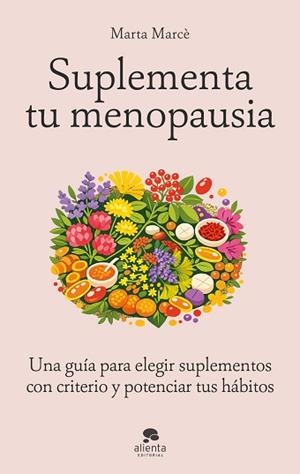 SUPLEMENTA TU MENOPAUSIA | 9788413445601 | MARCÈ, MARTA | Llibreria Aqualata | Comprar libros en catalán y castellano online | Comprar libros Igualada
