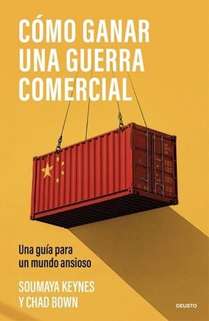 CÓMO GANAR UNA GUERRA COMERCIAL | 9788423441051 | KEYNES Y CHAD BOWN, SOUMAYA | Llibreria Aqualata | Comprar llibres en català i castellà online | Comprar llibres Igualada