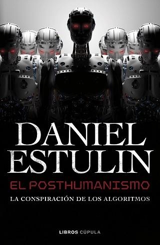 POSTHUMANISMO, EL | 9788448049645 | ESTULIN, DANIEL | Llibreria Aqualata | Comprar libros en catalán y castellano online | Comprar libros Igualada