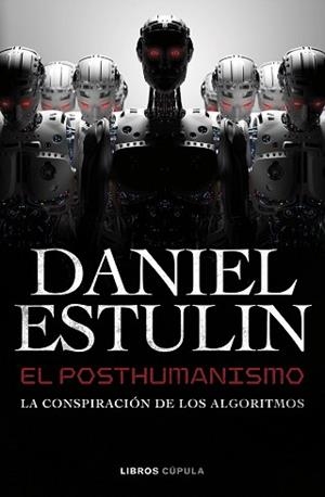 POSTHUMANISMO, EL | 9788448049645 | ESTULIN, DANIEL | Llibreria Aqualata | Comprar libros en catalán y castellano online | Comprar libros Igualada