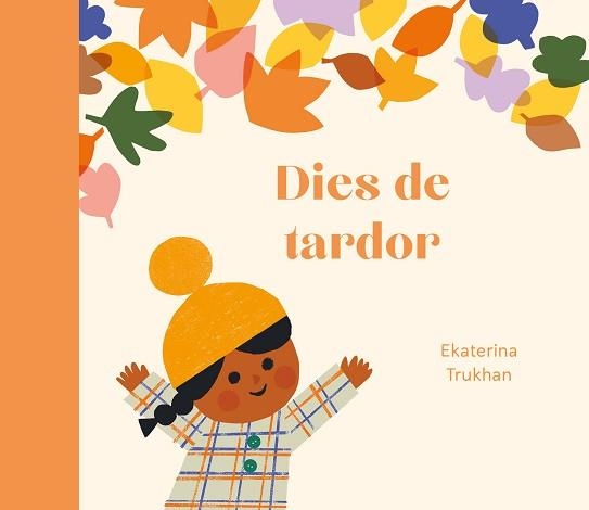 DIES DE TARDOR | 9788419262974 | TRUKHAN, EKATERINA | Llibreria Aqualata | Comprar llibres en català i castellà online | Comprar llibres Igualada