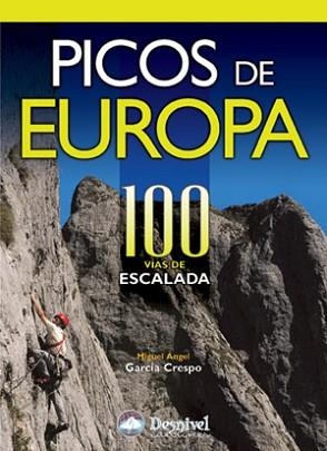 PICOS DE EUROPA. 100 VIAS DE ESCALADA | 9788496192973 | GARCIA CRESPO, MIGUEL ANGEL | Llibreria Aqualata | Comprar libros en catalán y castellano online | Comprar libros Igualada