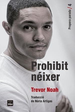 PROHIBIT NÉIXER | 9791387757212 | NOAH, TREVOR | Llibreria Aqualata | Comprar llibres en català i castellà online | Comprar llibres Igualada