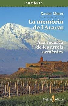 MEMORIA DEL ARARAT, LA | 9791399153156 | MORET, XAVIER | Llibreria Aqualata | Comprar libros en catalán y castellano online | Comprar libros Igualada