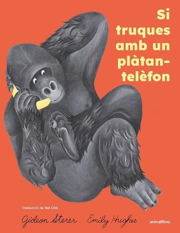 SI TRUQUES AMB UN PLÀTAN-TELÈFON | 9791387847814 | STERER, GIDEON | Llibreria Aqualata | Comprar llibres en català i castellà online | Comprar llibres Igualada