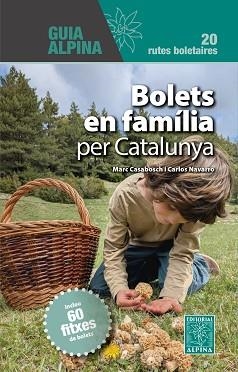 BOLETS EN FAMILIA PER CATALUNYA | 9788470111860 | CASABOSCH, MARC/NAVARRO, CARLOS | Llibreria Aqualata | Comprar llibres en català i castellà online | Comprar llibres Igualada