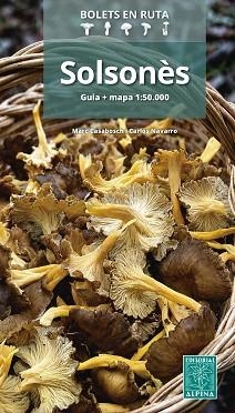 SOLSONÈS BOLETS EN RUTA | 9788470112393 | CASABOSCH, MARC/NAVARRO, CARLOS | Llibreria Aqualata | Comprar llibres en català i castellà online | Comprar llibres Igualada