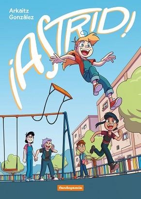 ASTRID! | 9788410126374 | GONZÁLEZ, ARKAITZ | Llibreria Aqualata | Comprar llibres en català i castellà online | Comprar llibres Igualada