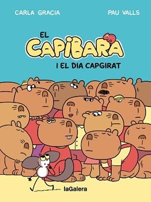 CAPIBARA I EL DIA CAPGIRAT, EL | 9788424677794 | GRACIA, CARLA | Llibreria Aqualata | Comprar llibres en català i castellà online | Comprar llibres Igualada