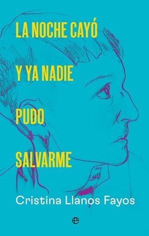 NOCHE CAYÓ Y YA NADIE PUDO SALVARME, LA | 9788410943650 | LLANOS, CRISTINA | Llibreria Aqualata | Comprar llibres en català i castellà online | Comprar llibres Igualada