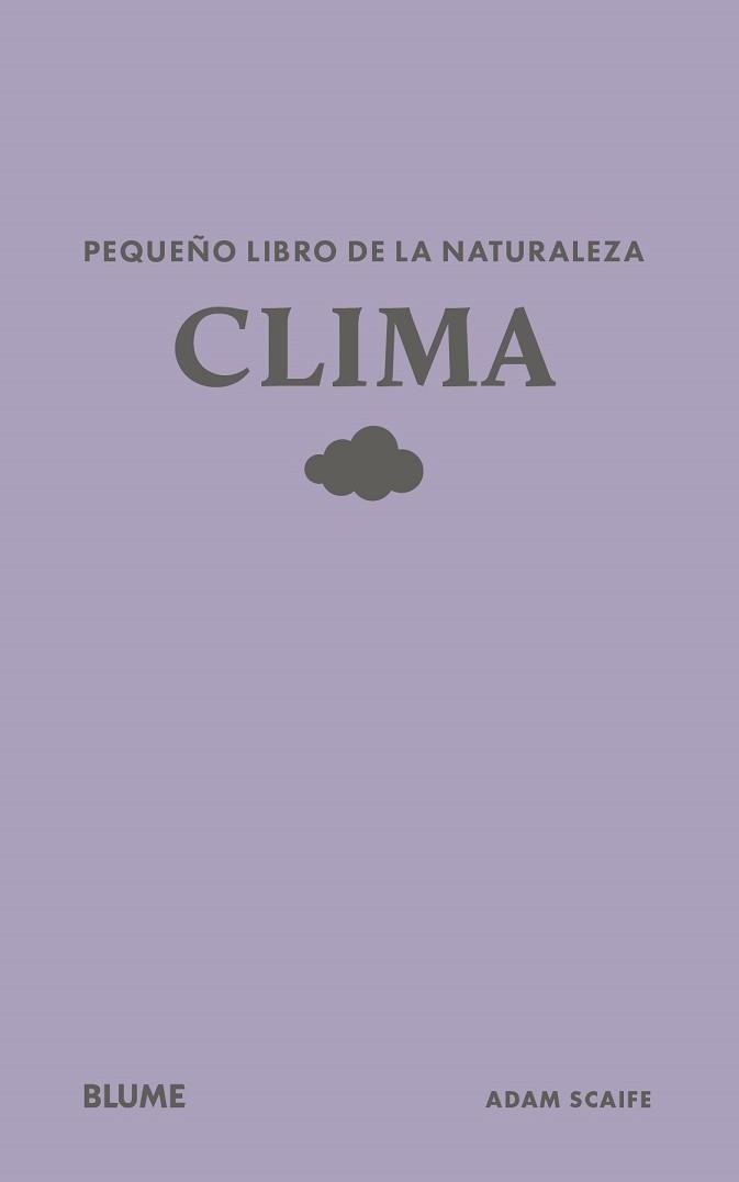 PEQUEÑO LIBRO DE LA NATURALEZA. CLIMA | 9791388023453 | SCAIFE, ADAM | Llibreria Aqualata | Comprar llibres en català i castellà online | Comprar llibres Igualada