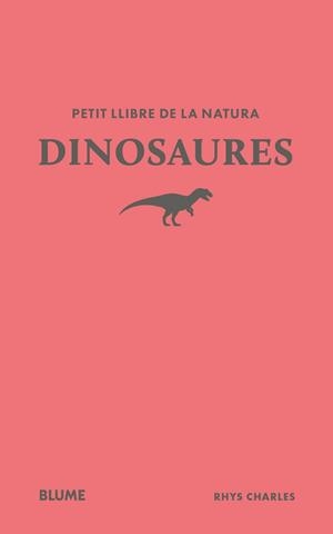 PETIT LLIBRE DE LA NATURA. DINOSAURES | 9791388023477 | CHARLES, RHYS | Llibreria Aqualata | Comprar llibres en català i castellà online | Comprar llibres Igualada