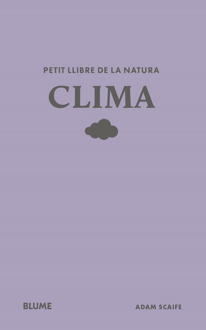 PETIT LLIBRE DE LA NATURA. CLIMA | 9791388023491 | SCAIFE, ADAM | Llibreria Aqualata | Comprar llibres en català i castellà online | Comprar llibres Igualada