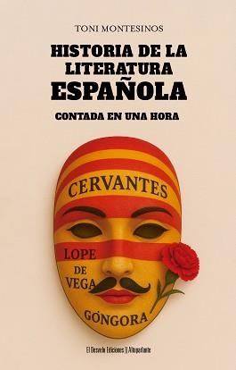 HISTORIA DE LA LITERATURA ESPAÑOLA CONTADA EN UNA HORA | 9791387799373 | MONTESINOS, TONI | Llibreria Aqualata | Comprar libros en catalán y castellano online | Comprar libros Igualada