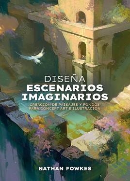 DISEÑA ESCENARIOS IMAGINARIOS | 9788426741974 | FOWKES, NATHAN | Llibreria Aqualata | Comprar llibres en català i castellà online | Comprar llibres Igualada