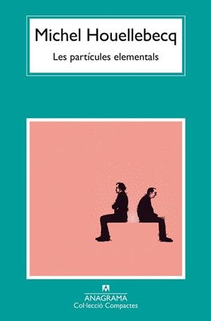 PARTÍCULES ELEMENTALS, LES | 9788433949813 | HOUELLEBECQ, MICHEL | Llibreria Aqualata | Comprar llibres en català i castellà online | Comprar llibres Igualada