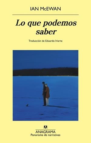LO QUE PODEMOS SABER | 9788433950857 | MCEWAN, IAN | Llibreria Aqualata | Comprar llibres en català i castellà online | Comprar llibres Igualada