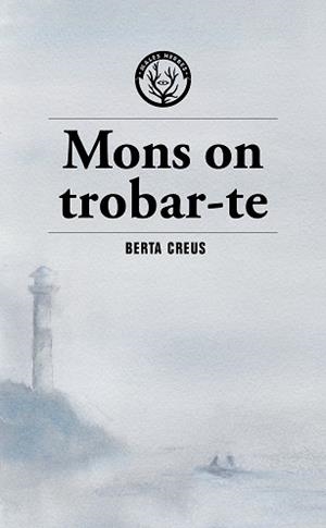 MONS ON TROBAR-TE | 9791399156973 | CREUS, BERTA | Llibreria Aqualata | Comprar llibres en català i castellà online | Comprar llibres Igualada