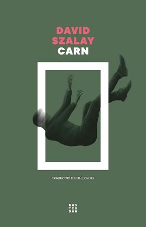 CARN | 9788419960573 | SZALAY, DAVID | Llibreria Aqualata | Comprar llibres en català i castellà online | Comprar llibres Igualada