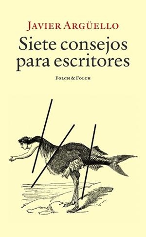 SIETE CONSEJOS PARA ESCRITORES | 9788419563477 | ARGÜELLO, JAVIER | Llibreria Aqualata | Comprar libros en catalán y castellano online | Comprar libros Igualada