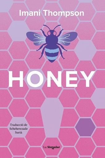 HONEY | 9788413589015 | THOMPSON, IMANI | Llibreria Aqualata | Comprar llibres en català i castellà online | Comprar llibres Igualada