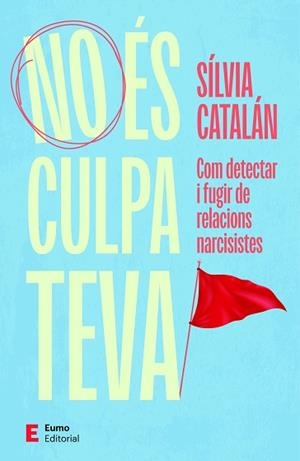 NO ÉS CULPA TEVA | 9788497669061 | CATALÁN, SÍLVIA | Llibreria Aqualata | Comprar llibres en català i castellà online | Comprar llibres Igualada