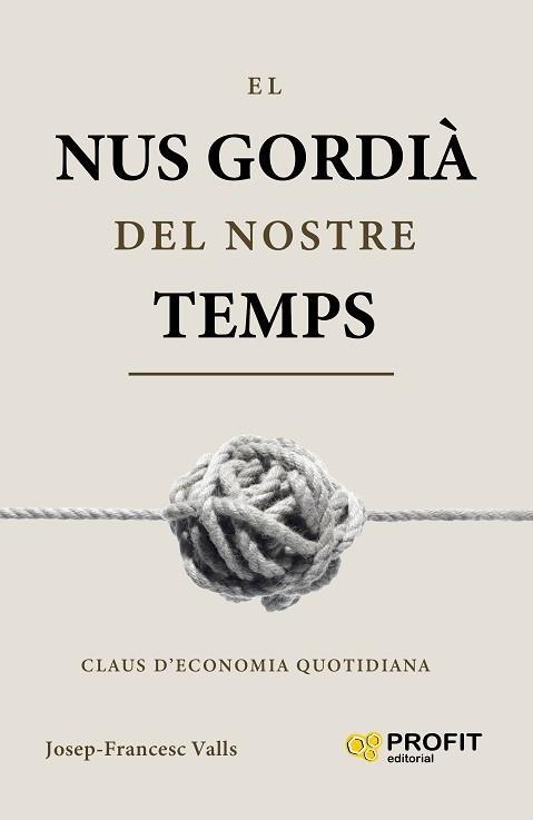 NUS GORDIÀ DEL NOSTRE TEMPS, EL | 9791387796921 | VALLS, JOSEP-FRANCESC | Llibreria Aqualata | Comprar llibres en català i castellà online | Comprar llibres Igualada
