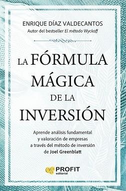 FÓRMULA MÁGICA DE LA INVERSIÓN, LA | 9791387796815 | DIAZ VALDECANTOS, ENRIQUE | Llibreria Aqualata | Comprar llibres en català i castellà online | Comprar llibres Igualada