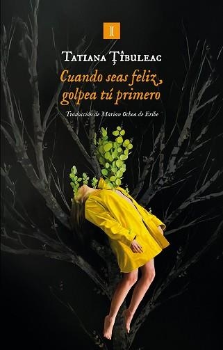 CUANDO SEAS FELIZ, GOLPEA TÚ PRIMERO | 9791387641962 | TÎBULEAC, TATIANA | Llibreria Aqualata | Comprar libros en catalán y castellano online | Comprar libros Igualada