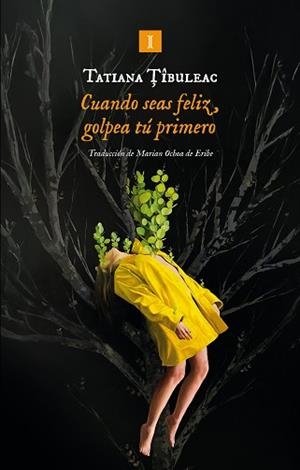 CUANDO SEAS FELIZ, GOLPEA TÚ PRIMERO | 9791387641962 | TÎBULEAC, TATIANA | Llibreria Aqualata | Comprar libros en catalán y castellano online | Comprar libros Igualada