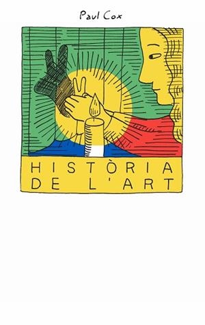 HISTÒRIA DE L’ART | 9788418690679 | COX, PAUL | Llibreria Aqualata | Comprar llibres en català i castellà online | Comprar llibres Igualada