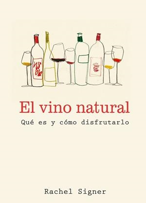 EL VINO NATURAL | 9791387934071 | SIGNER, RACHEL | Llibreria Aqualata | Comprar llibres en català i castellà online | Comprar llibres Igualada