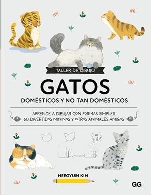 TALLER DE DIBUJO: GATOS DOMÉSTICOS Y NO TAN DOMÉSTICOS | 9788425236464 | KIM, HEEGYUM | Llibreria Aqualata | Comprar libros en catalán y castellano online | Comprar libros Igualada