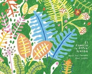 ESPACIO ENTRE LA HIERBA, EL | 9791399184723 | FERRADA, MARÍA JOSÉ | Llibreria Aqualata | Comprar llibres en català i castellà online | Comprar llibres Igualada