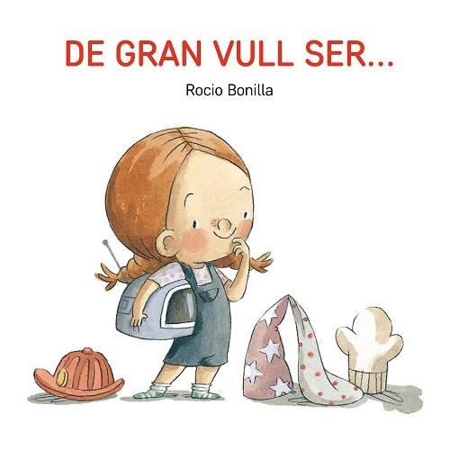 DE GRAN VULL SER... | 9791387614577 | BONILLA, ROCIO | Llibreria Aqualata | Comprar llibres en català i castellà online | Comprar llibres Igualada