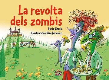 REVOLTA DELS ZOMBIS, LA | 9788491914259 | GOMÀ I RIBAS, ENRIC | Llibreria Aqualata | Comprar libros en catalán y castellano online | Comprar libros Igualada