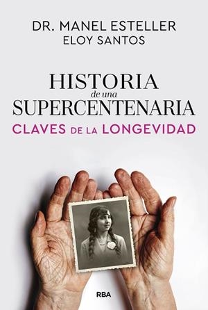 HISTORIA DE UNA SUPERCENTENARIA | 9791370310615 | ESTELLER BADOSA, MANEL / SANTOS, ELOY | Llibreria Aqualata | Comprar llibres en català i castellà online | Comprar llibres Igualada