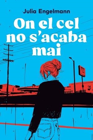 ON EL CEL NO S'ACABA MAI | 9791387672621 | ENGELMANN, JULIA | Llibreria Aqualata | Comprar llibres en català i castellà online | Comprar llibres Igualada