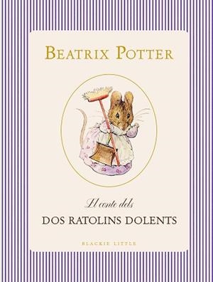 CONTE DELS DOS RATOLINS DOLENTS, EL | 9791388154393 | POTTER, BEATRIX | Llibreria Aqualata | Comprar llibres en català i castellà online | Comprar llibres Igualada