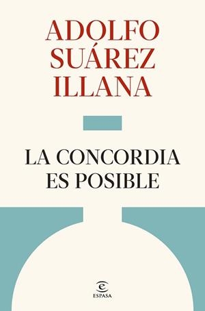 CONCORDIA ES POSIBLE, LA | 9788467083989 | SUÁREZ ILLANA, ADOLFO | Llibreria Aqualata | Comprar llibres en català i castellà online | Comprar llibres Igualada