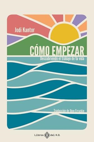 CÓMO EMPEZAR | 9791387839482 | KANTOR, JODI | Llibreria Aqualata | Comprar llibres en català i castellà online | Comprar llibres Igualada