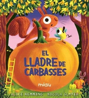 LLADRE DE CARBASSES, EL | 9791388030130 | HEMMING, ALICE | Llibreria Aqualata | Comprar libros en catalán y castellano online | Comprar libros Igualada